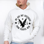 We Are Not Descended From Fearful Men 4Th Of July Unisex Crewneck T-Shirt Sweatshirt Hoodie