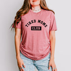 Tired Moms Club Mother's Day Theme Unisex Crewneck T-Shirt Sweatshirt Hoodie