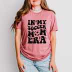 In My Soccer Mom Era Mother's Day Theme Unisex Crewneck T-Shirt Sweatshirt Hoodie