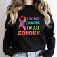 Fight Cancer in All Colors Cancer Theme T-shirt, Hoodie, Sweatshirt