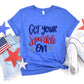 Get Your Sparkle On ,4th of July Theme T-shirt, Hoodie, Sweatshirt