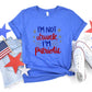Not Drunk Patriotic, 4th of July Theme T-shirt, Hoodie, Sweatshirt