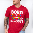 Born to Stand Out, Autism Theme T-shirt, Hoodie, Sweatshirt