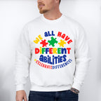 We All Have Different Abilities, Autism Theme T-shirt, Hoodie, Sweatshirt
