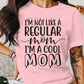 I'm A Cool Mom Mother's Day Unisex Crewneck T-Shirt Sweatshirt Hoodie