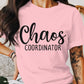 Chaos Coordinator Mother's Day Unisex Crewneck T-Shirt Sweatshirt Hoodie