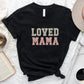 Loved Mama Mother's Day Unisex Crewneck T-Shirt Sweatshirt Hoodie