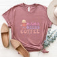 Mama Needs Coffee Mother's Day Unisex Crewneck T-Shirt Sweatshirt Hoodie