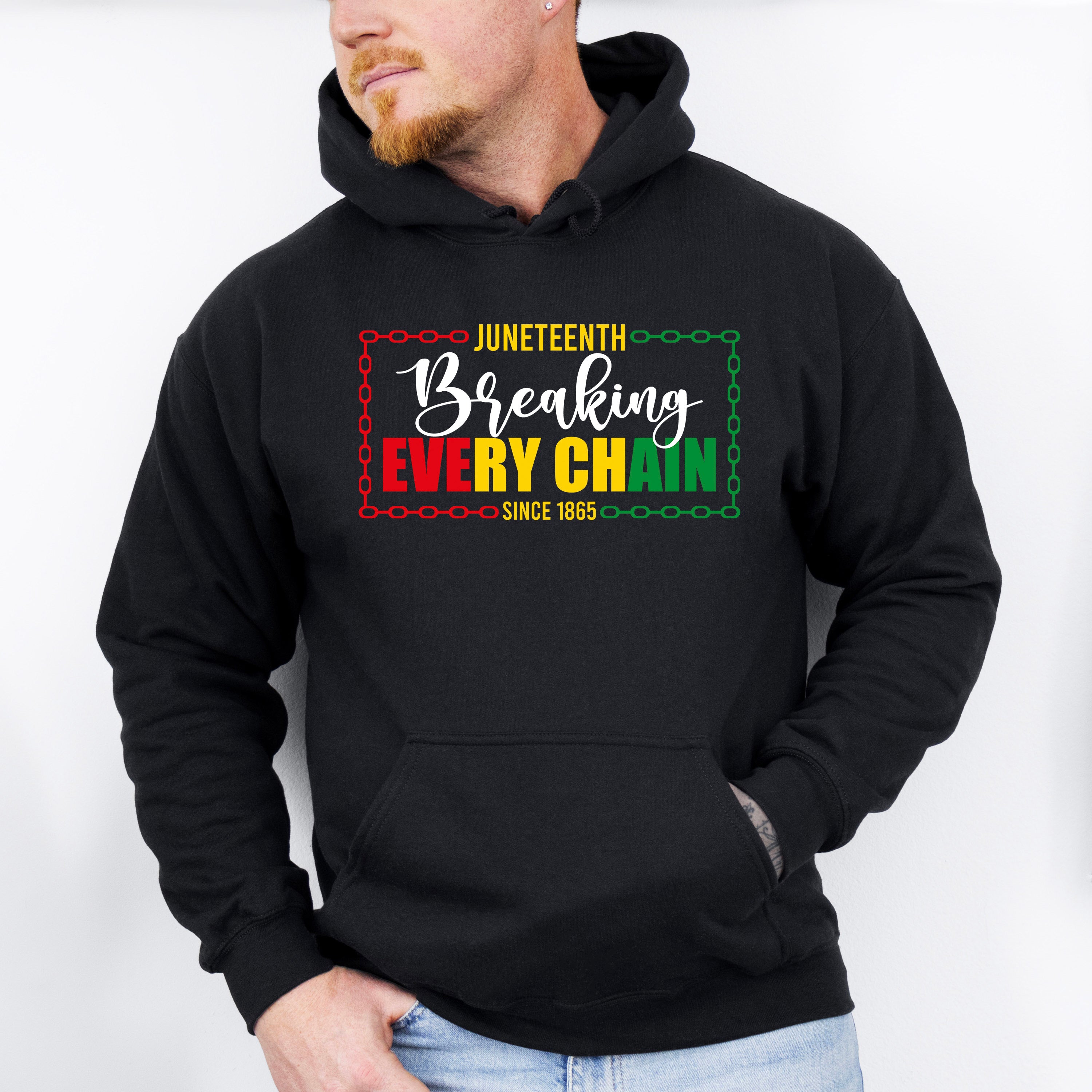 Breaking Every Chain - Juneteenth Unisex Crewneck T-Shirt Sweatshirt Hoodie
