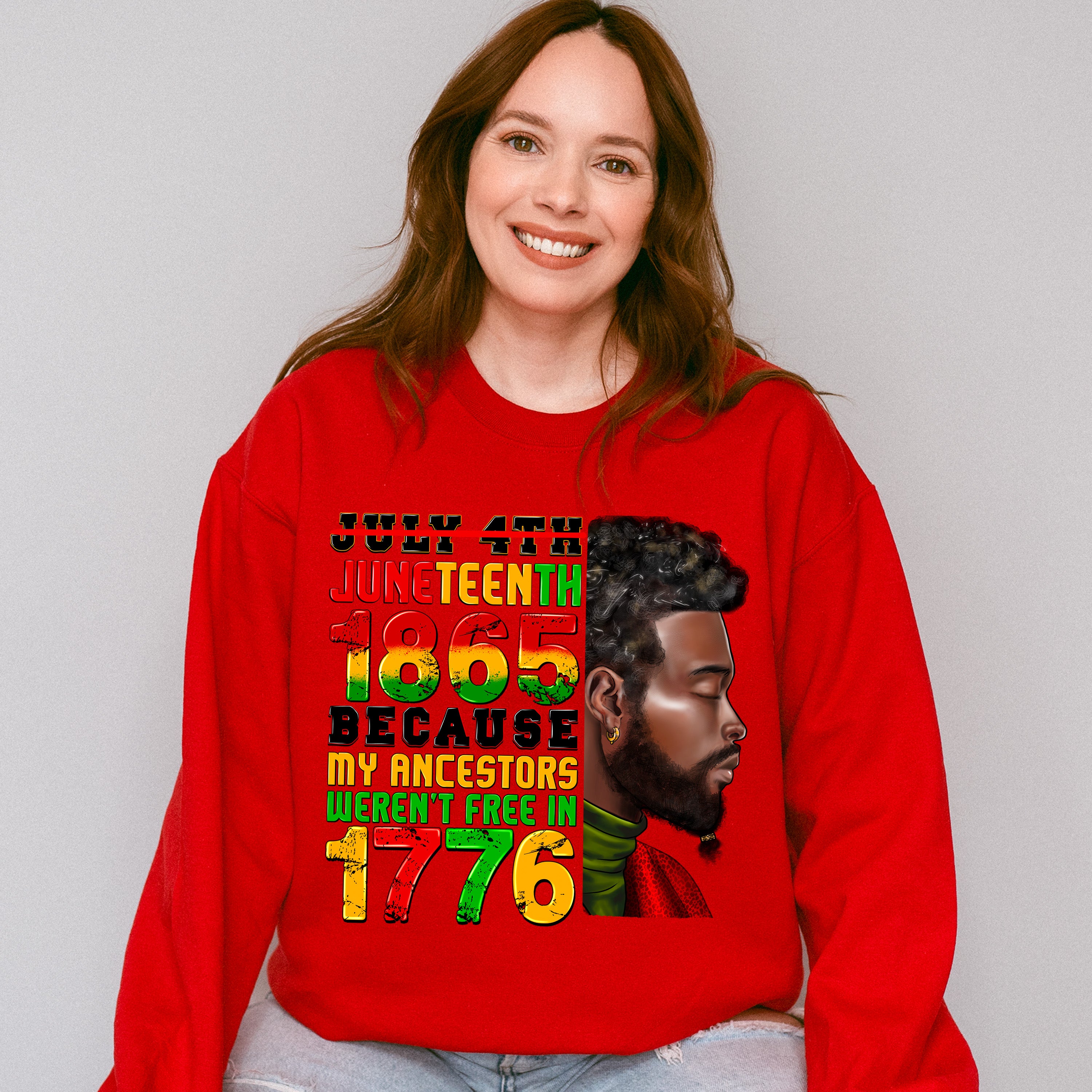 Juneteenth 1865 Because My Ancestors Were Not Free In 1776 - Juneteenth Unisex Crewneck T-Shirt Sweatshirt Hoodie