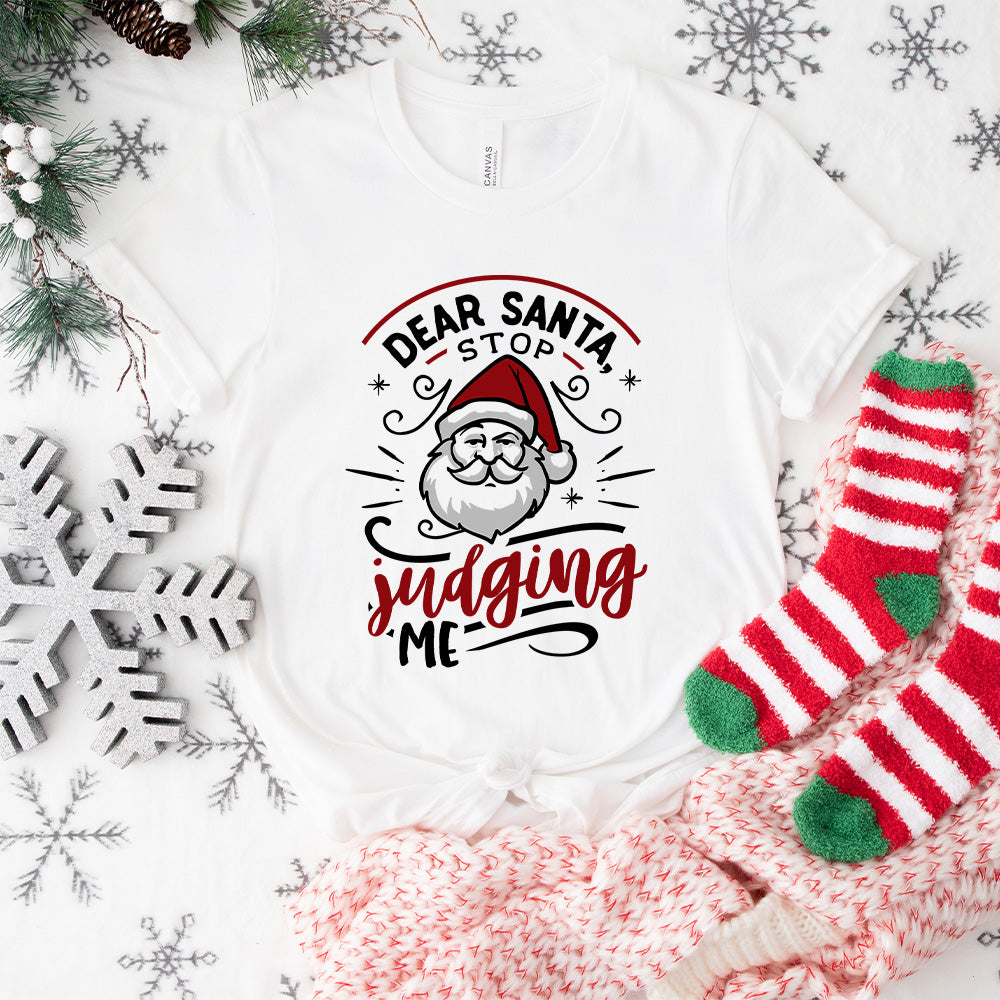 Dear Santa Stop Judging Me Design - Christmas Unisex Crewneck T-Shirt Sweatshirt Hoodie