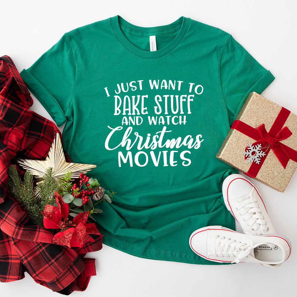 I Just Want To Bake Stuff And Watch Christmas Movies Design - Christmas Unisex Crewneck T-Shirt Sweatshirt Hoodie
