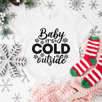 Baby It's Cold Outside Design - Christmas Unisex Crewneck T-Shirt Sweatshirt Hoodie