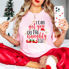 I Can Get You On The Naughty List Design - Christmas Unisex Crewneck T-Shirt Sweatshirt Hoodie