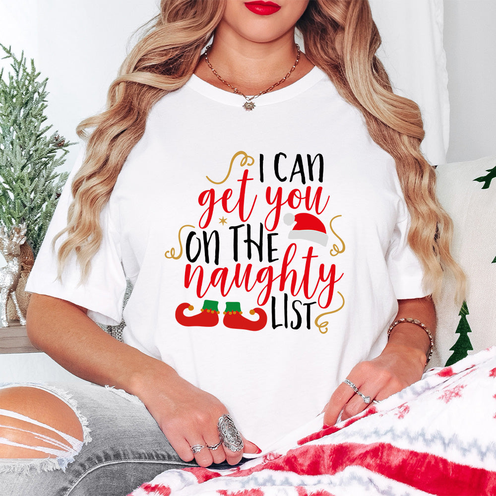 I Can Get You On The Naughty List Design - Christmas Unisex Crewneck T-Shirt Sweatshirt Hoodie