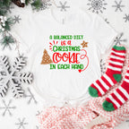 A Balanced Diet is a Christmas Cookie In Each Hand - Christmas Unisex Crewneck T-Shirt Sweatshirt Hoodie