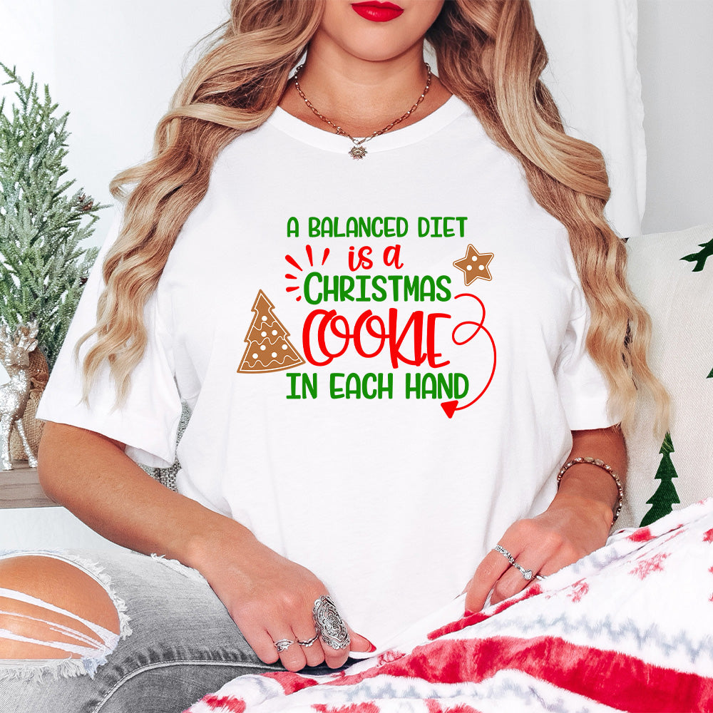 A Balanced Diet is a Christmas Cookie In Each Hand - Christmas Unisex Crewneck T-Shirt Sweatshirt Hoodie