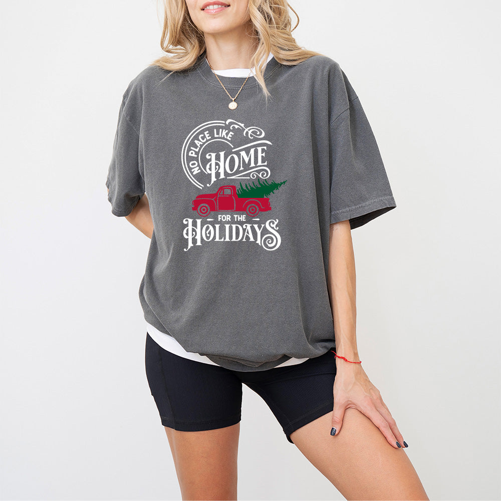 No Place Like Home For The Holidays - Christmas Unisex Crewneck T-Shirt Sweatshirt Hoodie