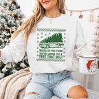 Where Do You Think You're Gonna Put a Tree That Big? - Christmas Unisex Crewneck T-Shirt Sweatshirt Hoodie