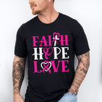 Faith, Hope and Love ,Cancer Theme T-shirt, Hoodie, Sweatshirt