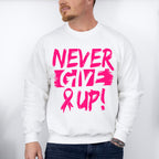 Never Give Up Cancer T-shirt, Hoodie, Sweatshirt