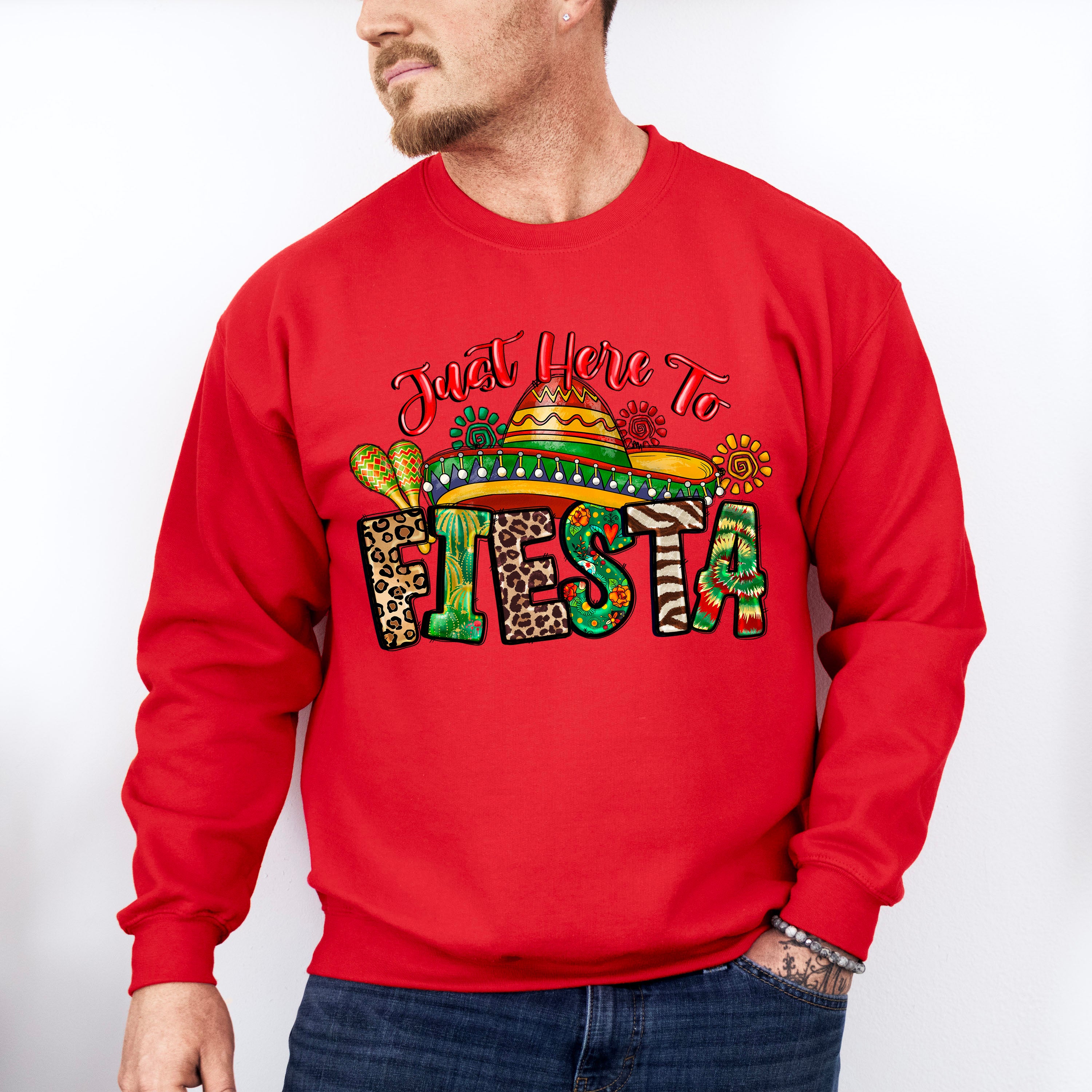 Just Have To Fiesta Cinco De Mayo Unisex Crewneck T-Shirt Sweatshirt Hoodie