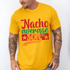 Nacho Average Son Cinco De Mayo Unisex Crewneck T-Shirt Sweatshirt Hoodie