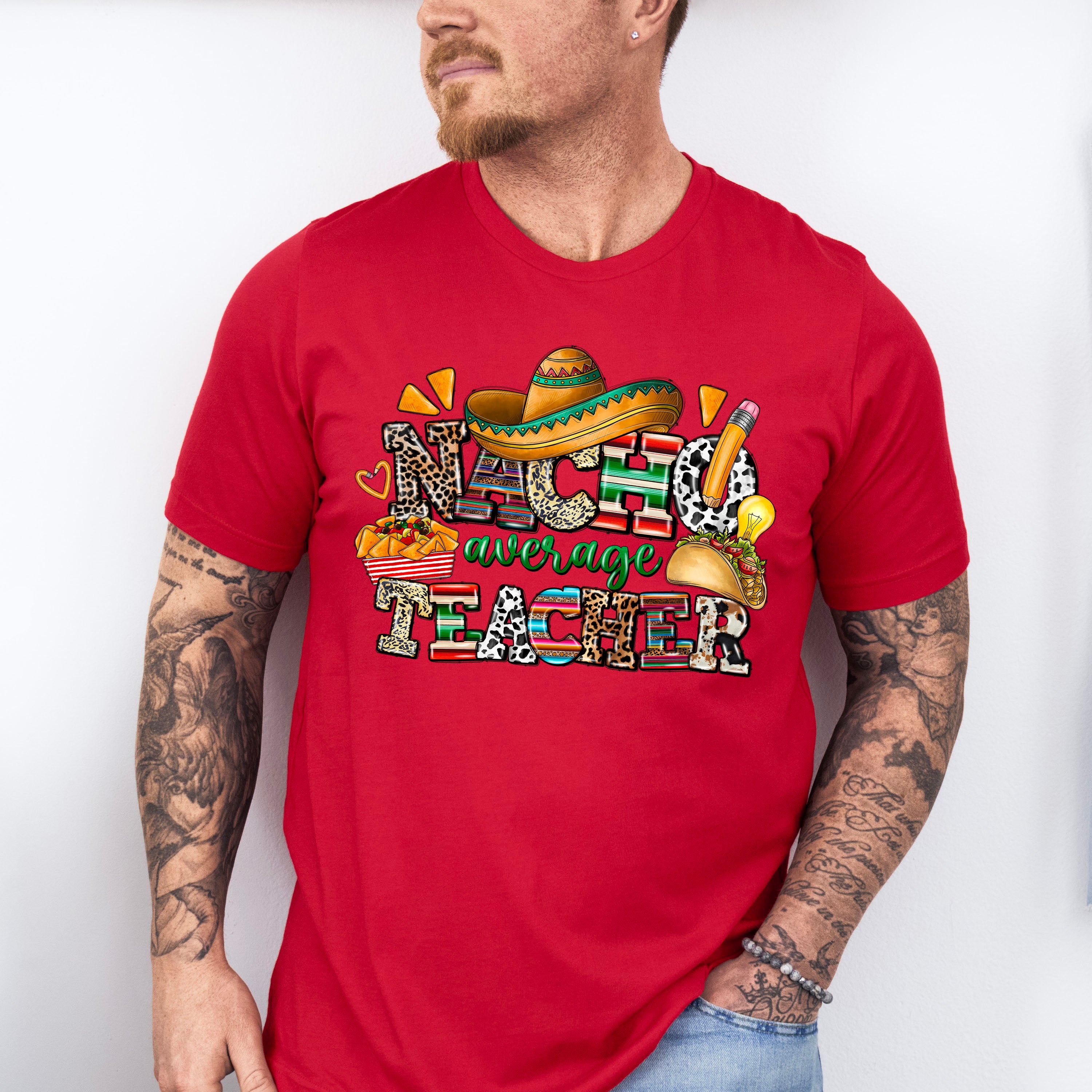 Nacho Average Teacher Cinco De Mayo Unisex Crewneck T-Shirt Sweatshirt Hoodie