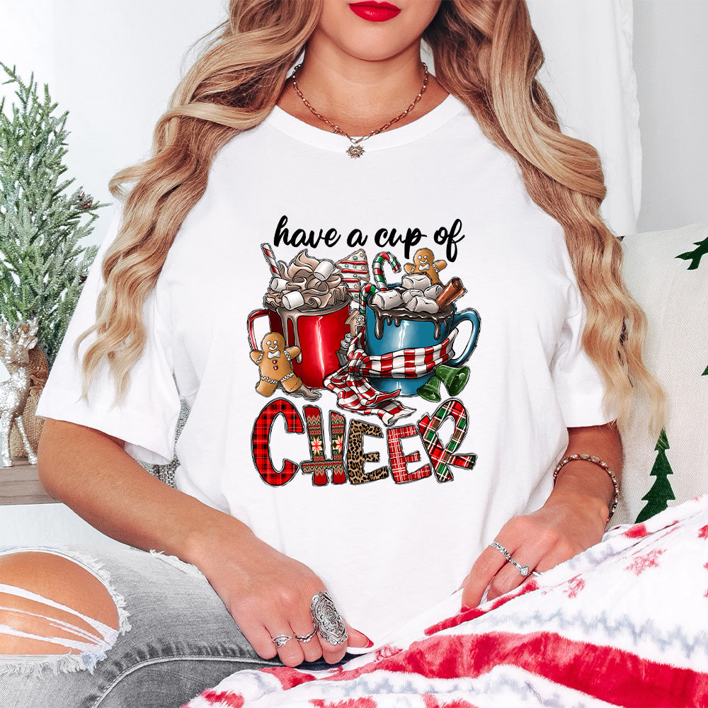 Have A Cup Of Cheer - Christmas Unisex Crewneck T-Shirt Sweatshirt Hoodie