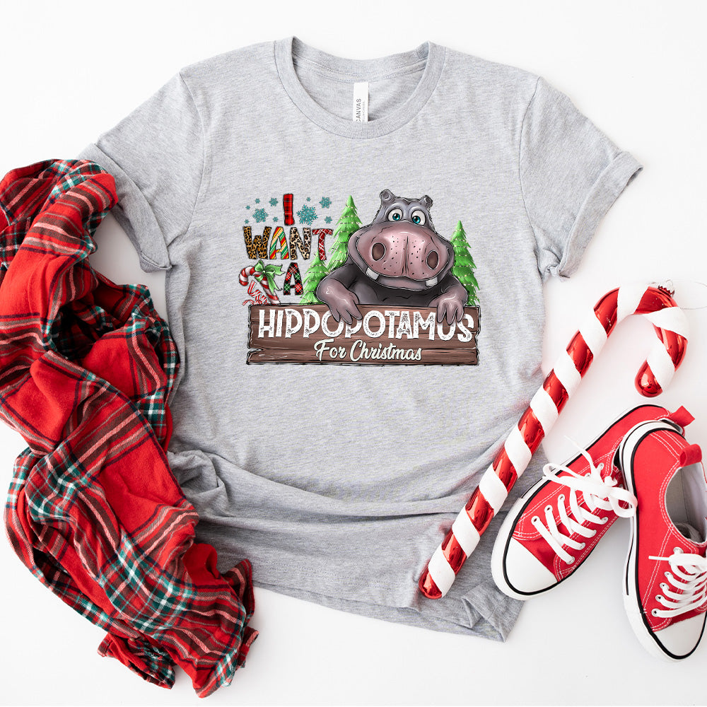 I Want A Hippopotamus - Christmas Unisex Crewneck T-Shirt Sweatshirt Hoodie