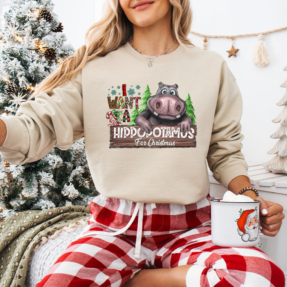 I Want A Hippopotamus - Christmas Unisex Crewneck T-Shirt Sweatshirt Hoodie