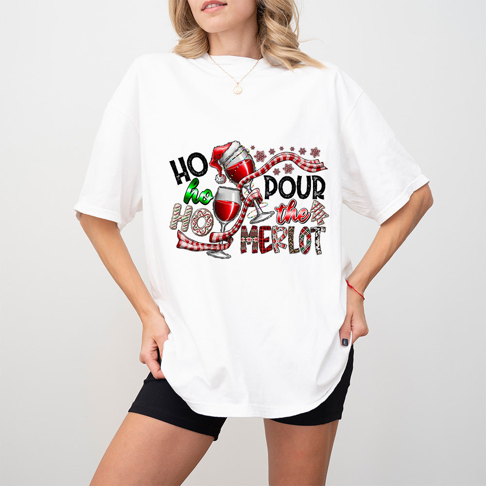 Ho Ho Ho Pour The Merlot - Christmas Unisex Crewneck T-Shirt Sweatshirt Hoodie