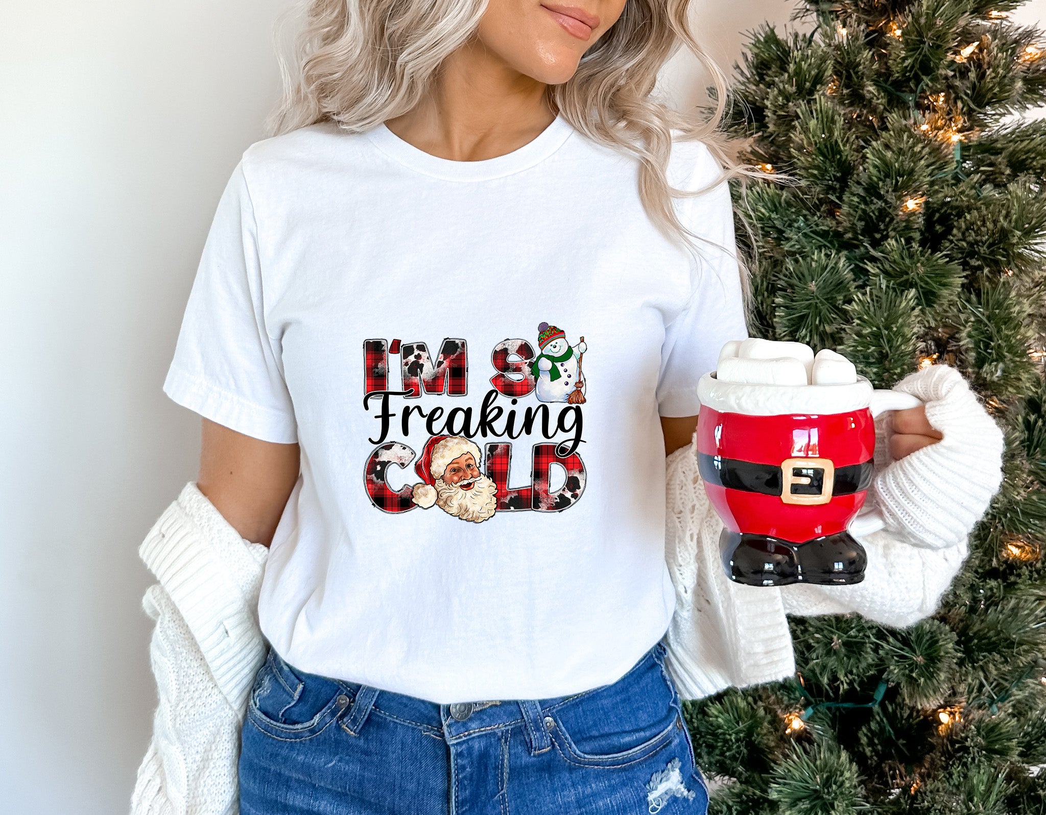I'm So Freaking Cold - Christmas Unisex Crewneck T-Shirt Sweatshirt Hoodie