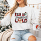 I'm So Freaking Cold - Christmas Unisex Crewneck T-Shirt Sweatshirt Hoodie