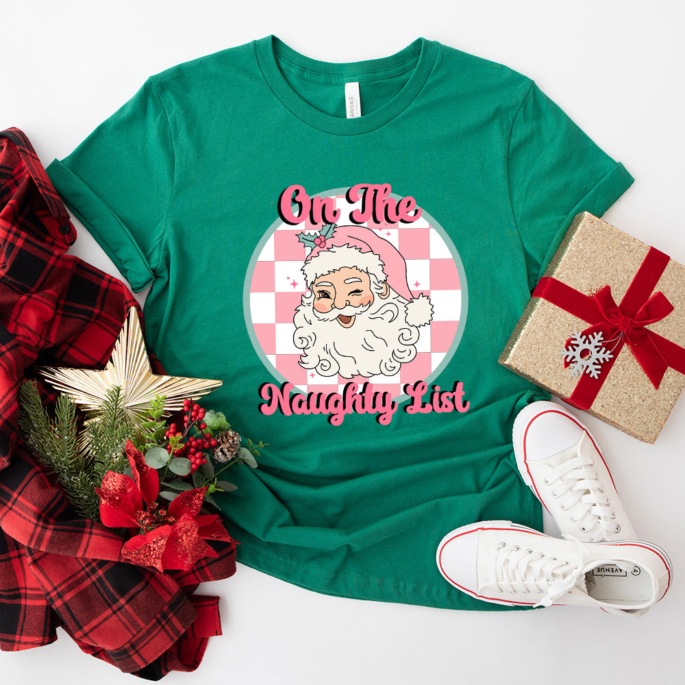 On The Naughty List - Christmas Unisex Crewneck T-Shirt Sweatshirt Hoodie