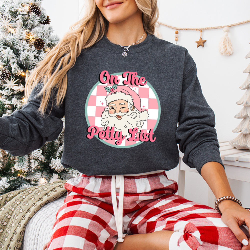 On The Petty List - Christmas Unisex Crewneck T-Shirt Sweatshirt Hoodie