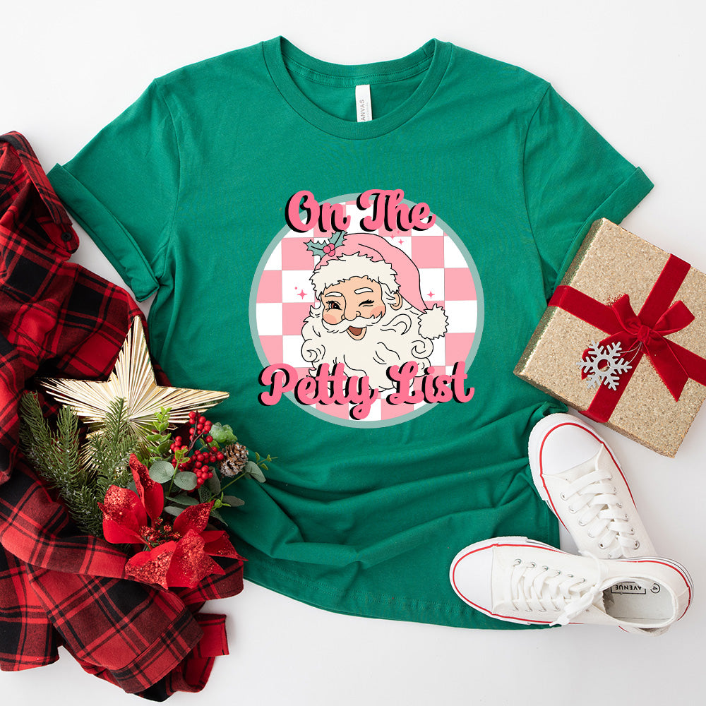 On The Petty List - Christmas Unisex Crewneck T-Shirt Sweatshirt Hoodie