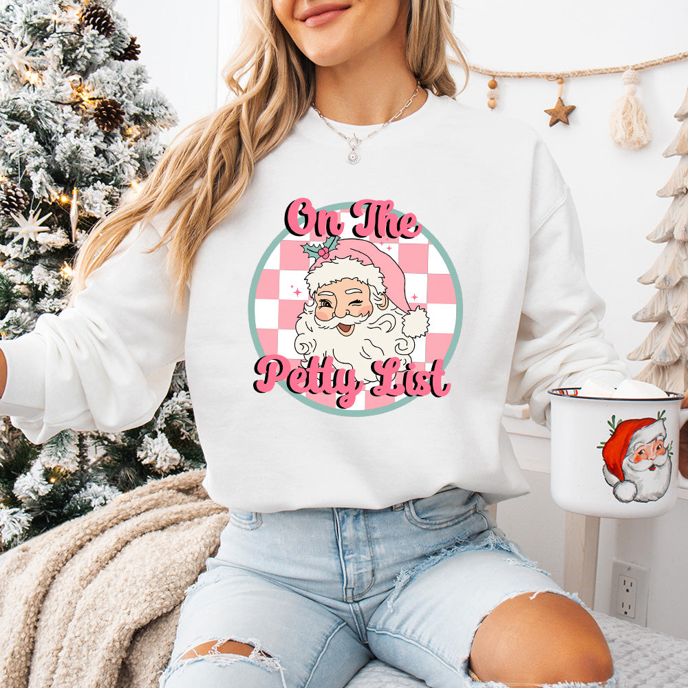 On The Petty List - Christmas Unisex Crewneck T-Shirt Sweatshirt Hoodie