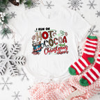 I Run On Hot Cocoa And Christmas Cheer - Christmas Unisex Crewneck T-Shirt Sweatshirt Hoodie