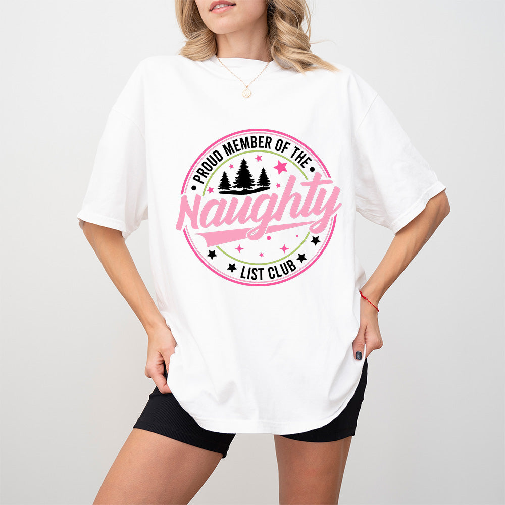 Proud Member Of Naughty List Club - Christmas Unisex Crewneck T-Shirt Sweatshirt Hoodie