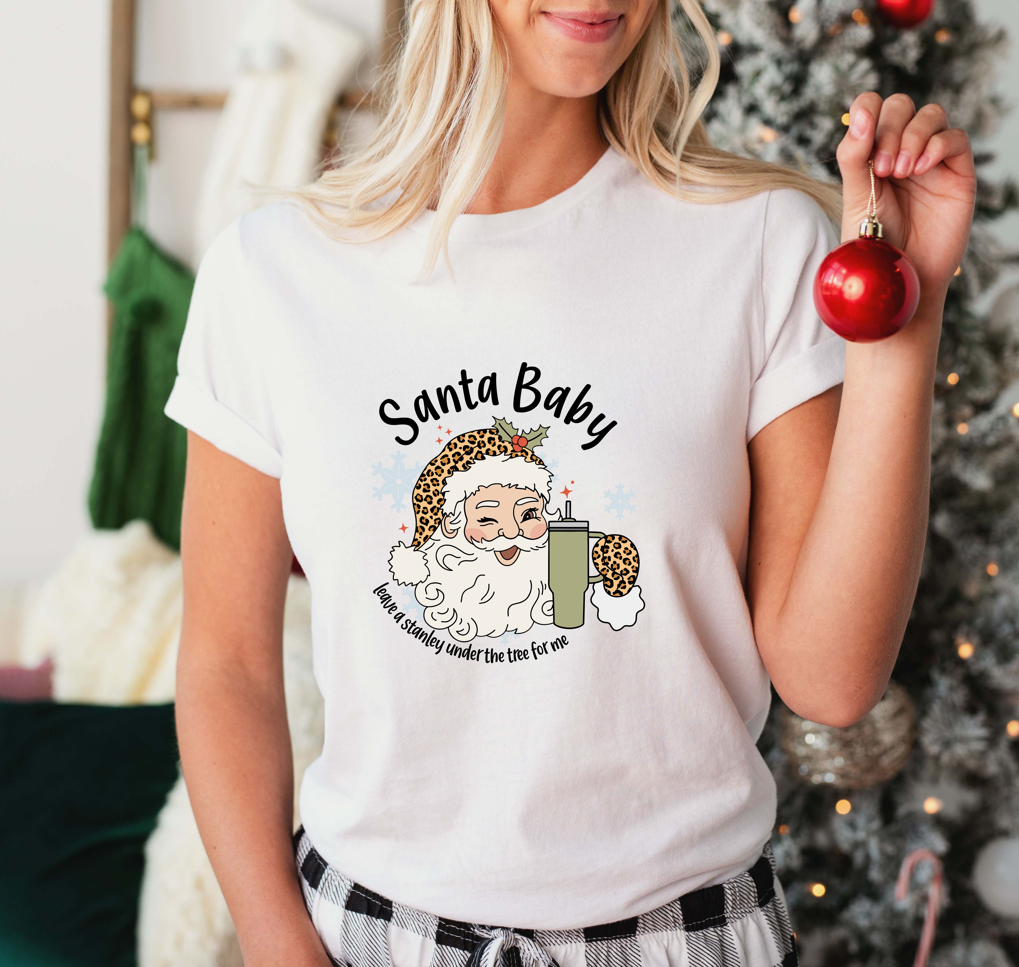 Santa Baby Leave A Stanley Under The Tree For Me - Christmas Unisex Crewneck T-Shirt Sweatshirt Hoodie