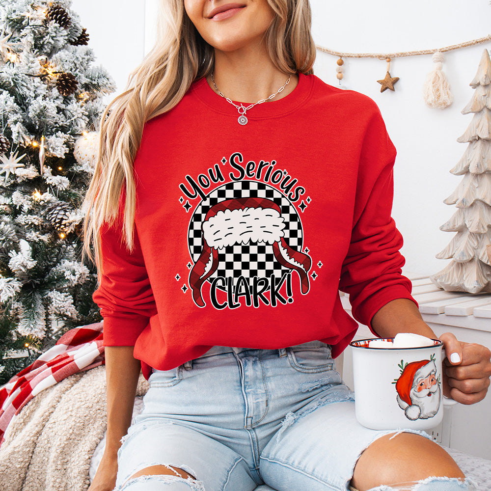 You Serious Clark Christmas  Design - Christmas Unisex Crewneck T-Shirt Sweatshirt Hoodie