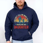 You Are Not My Daughter Father's Day Unisex Crewneck T-Shirt Sweatshirt Hoodie