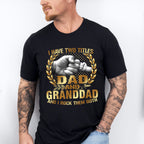 Titles Dad & Grandad Father's Day Unisex Crewneck T-Shirt Sweatshirt Hoodie