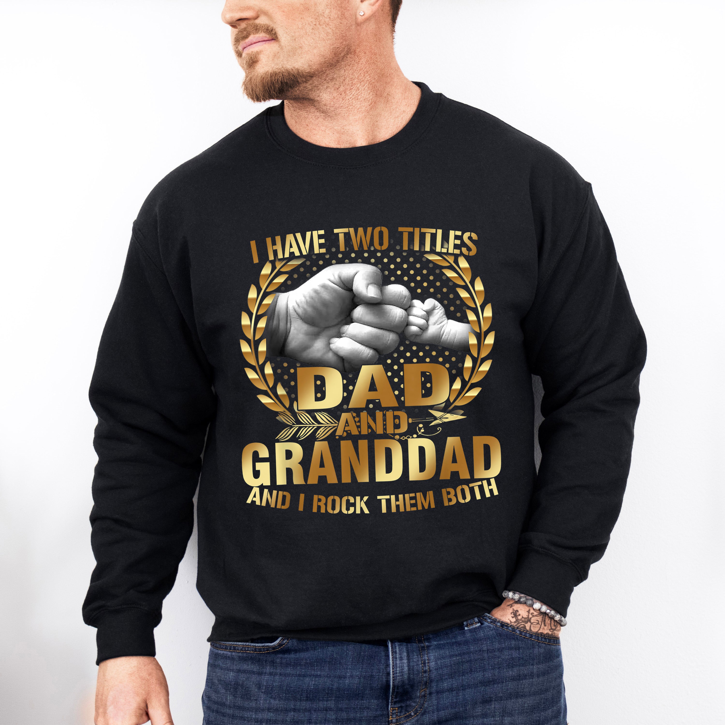 Titles Dad &amp; Grandad Father's Day Unisex Crewneck T-Shirt Sweatshirt Hoodie