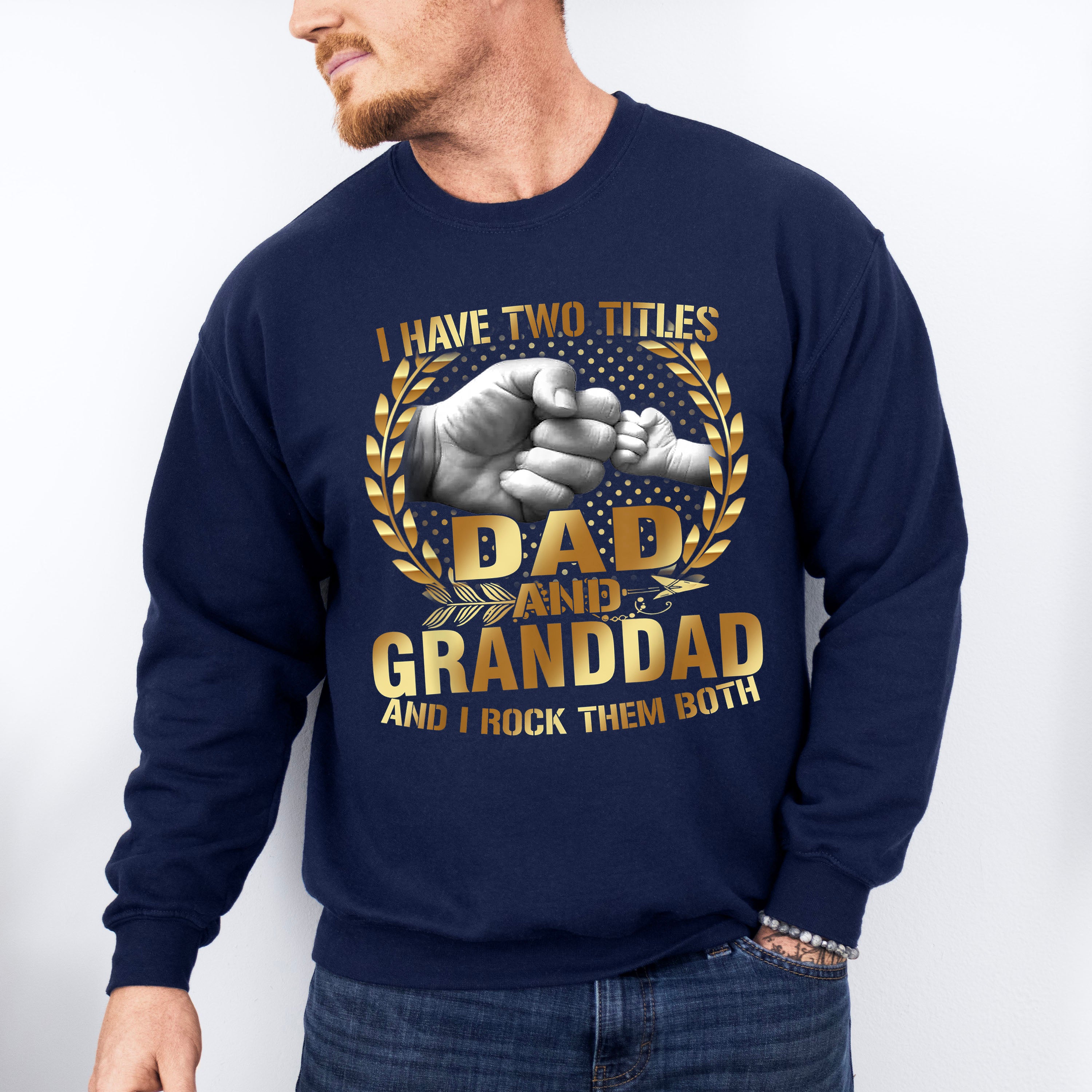Titles Dad &amp; Grandad Father's Day Unisex Crewneck T-Shirt Sweatshirt Hoodie