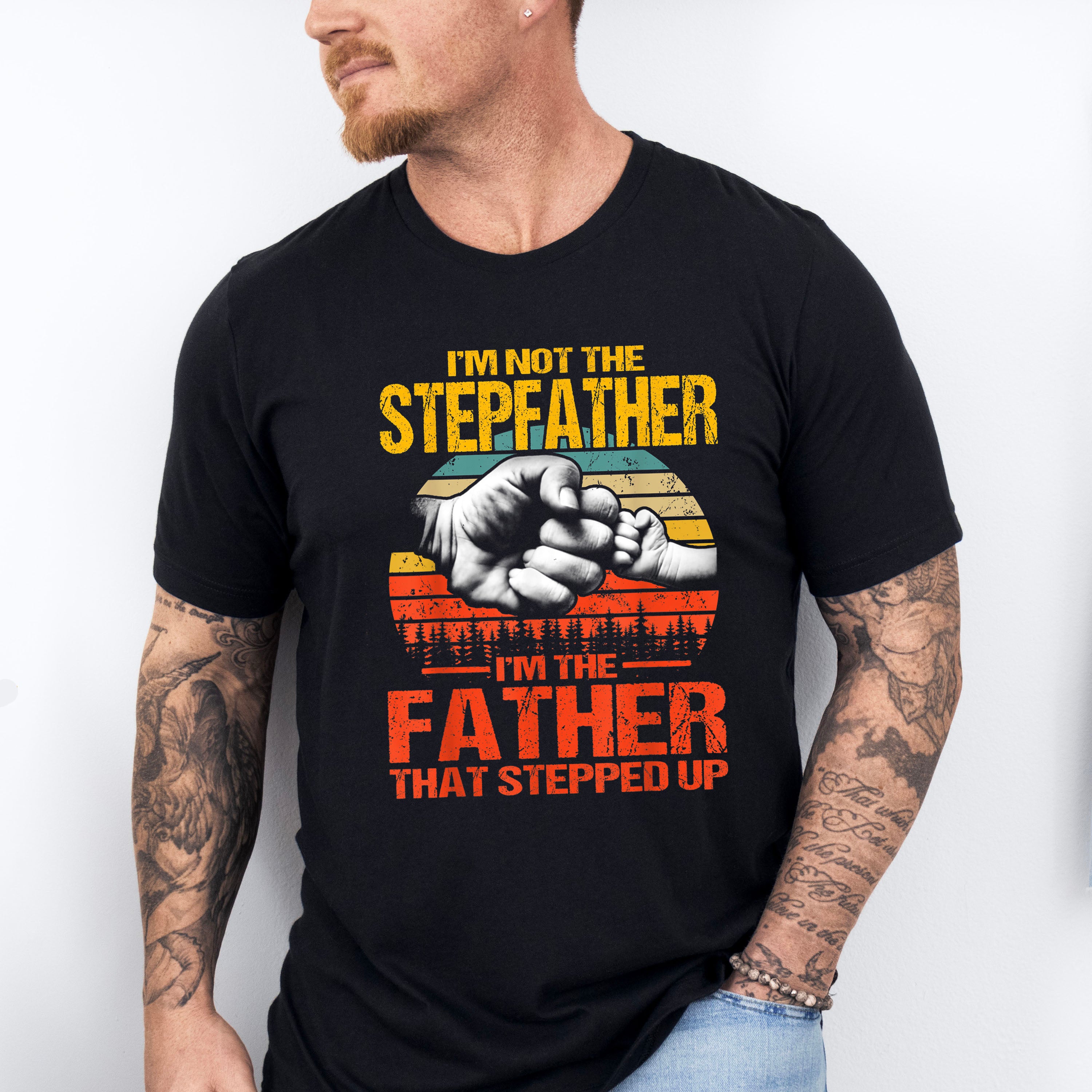 I'm Not The Stepfather Father's Day Unisex Crewneck T-Shirt Sweatshirt Hoodie