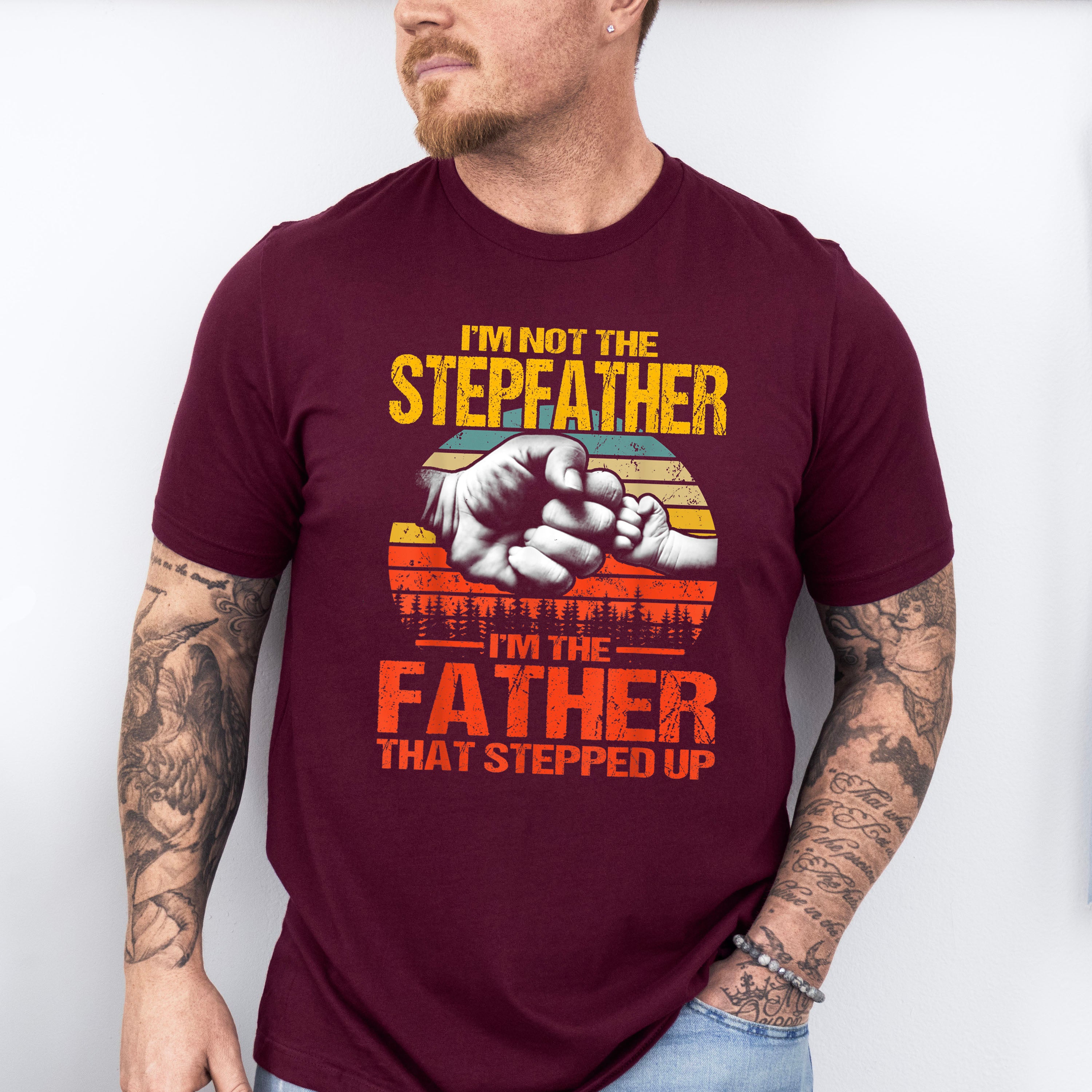 I'm Not The Stepfather Father's Day Unisex Crewneck T-Shirt Sweatshirt Hoodie