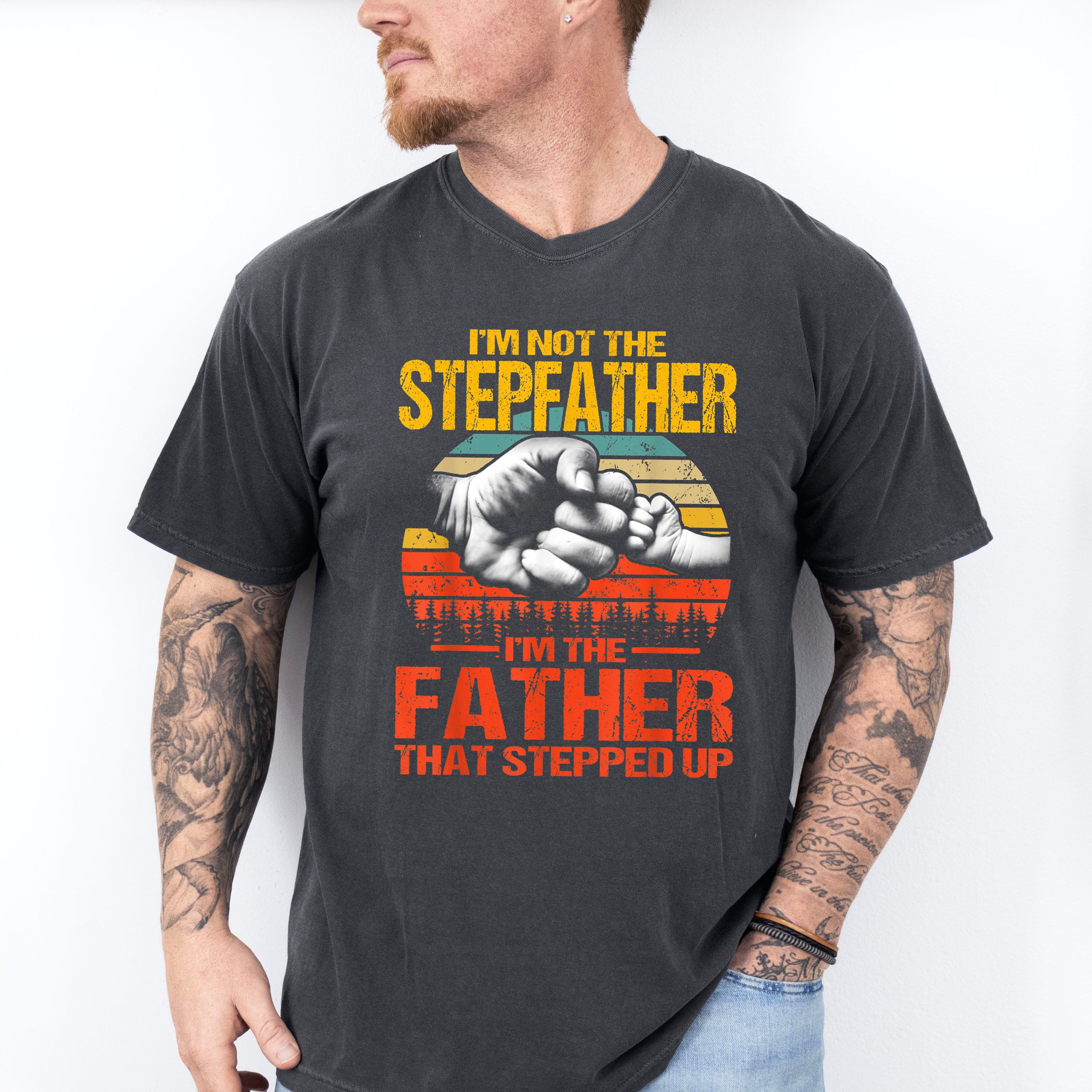 I'm Not The Stepfather Father's Day Unisex Crewneck T-Shirt Sweatshirt Hoodie