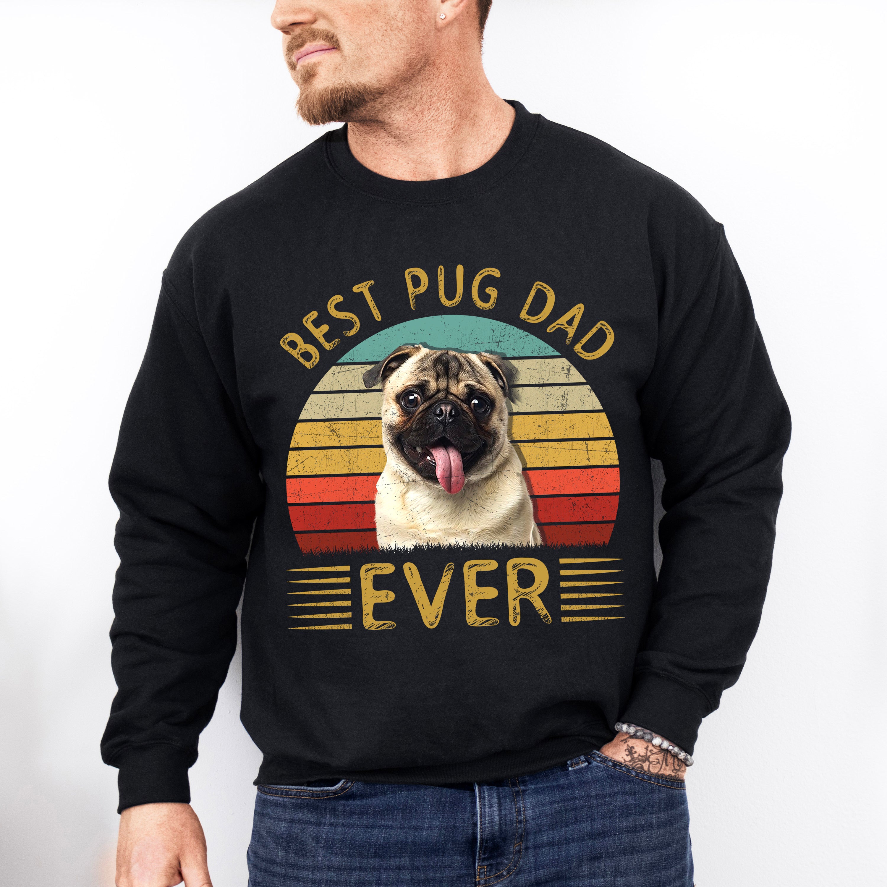 Best Pug Dad Ever Father's Day Unisex Crewneck T-Shirt Sweatshirt Hoodie